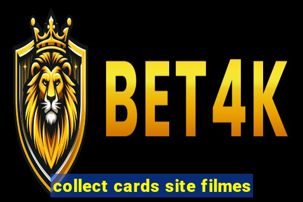 collect cards site filmes